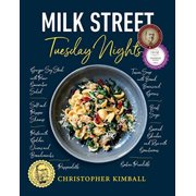 CHRISTOPHER KIMBALL Milk Street: Tuesday Nights: More Than 200 Simple Weeknight Suppers That Deliver Bold Flavor, Fast (Hardcover)
