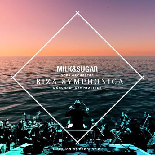 Milk & Sugar - IBIZA SYMPHONICA - Music & Performance - CD