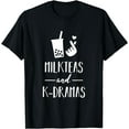 thumbnail image 1 of Milk Teas And K-Dramas Favorite Genre and Drink T Shirt, 1 of 3