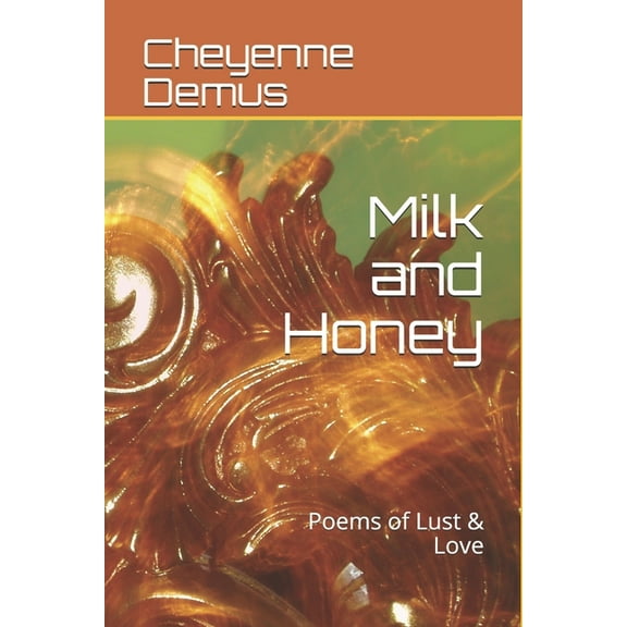 Milk and Honey : Poems of Lust & Love (Paperback)