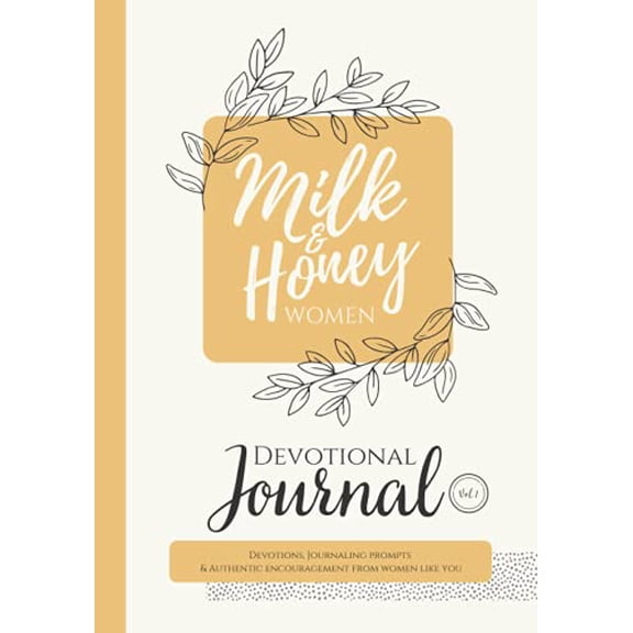 Pre-Owned Milk and Honey Women Devotional Journal: Devotions, Journaling Prompts & Authentic Encouragement from Women Like You Paperback