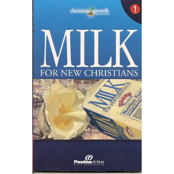 Pre-Owned Milk for New Christians (Christian Growth Series, 1) (Paperback) 1929784481 9781929784486