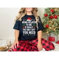 thumbnail image 1 of MilkCho Being Related To Me Is Really The Only Gift You Need T-Shirt, Christmas family gift, holiday humor graphic tee, 1 of 4