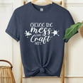 thumbnail image 1 of MilkCho Crafting Shirt, Excuse The Mess But I Craft Here, Blue Crafting TShirt, Crafter Woman T-Shirt, Crafting Gift, 1 of 4