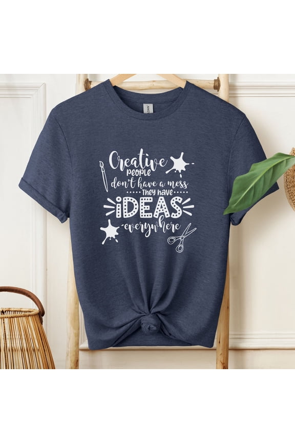 Creative People T Shirt, Crafting Shirt, Creative Mess, Excuse The Mess, Artist TShirt, Craft Lover Gift
