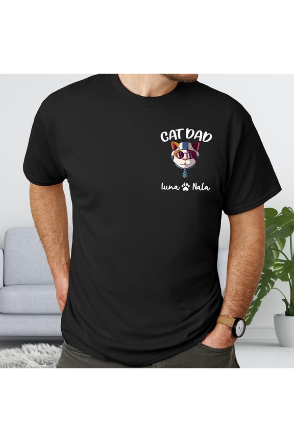 Custom Cat Dad Shirt, Cat Dad T-Shirt, Gifts for Cat Dad, Personalized Cat Dad Gifts,Father's Day Tshirt for Cat Dad, Cat Dad Sweatshirt