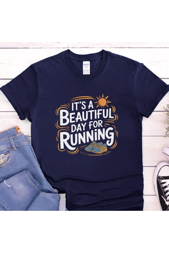 Running T-Shirt, It's A Beautiful Day For Running, Motivational Running Tee, Running Slogan Shirt, Gift For Runners