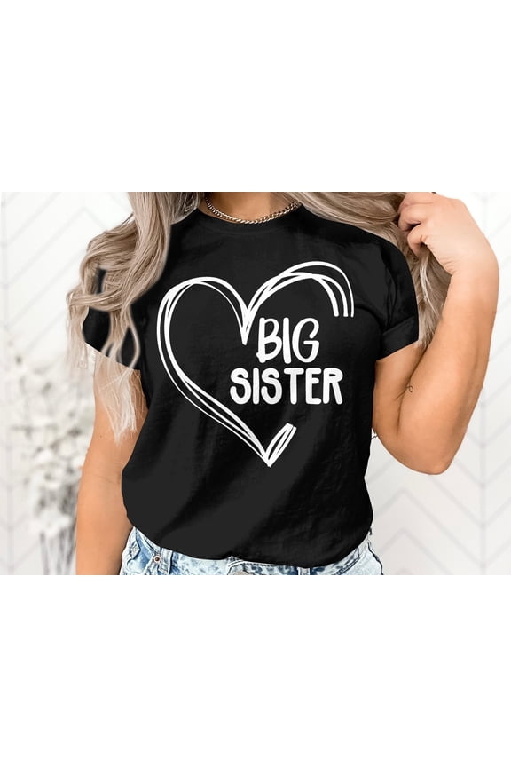 T-Shirt Big Sister Gift Present For Adults Women Girls T-Shirt Fancy Lady Big Sister Present For Little Girl Teen Women Girl T-Shirt