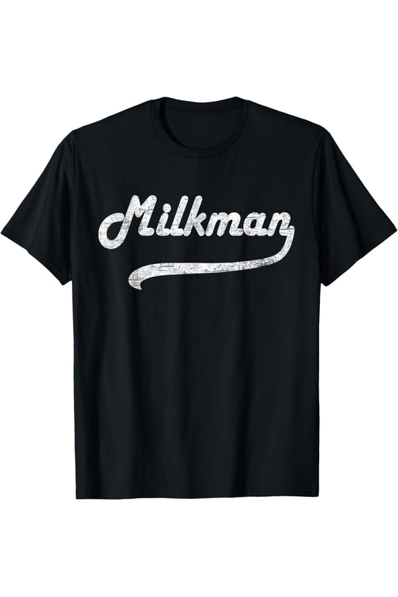 Milkman Milk Man Milk Maker Funny Job Profession T-Shirt