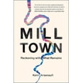 thumbnail image 1 of Mill Town : Reckoning with What Remains (Hardcover), 1 of 2