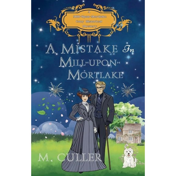 Mill-Upon-Mortlake Cozy Historical Myste A Mistake in Mill-Upon-Mortlake, (Paperback)