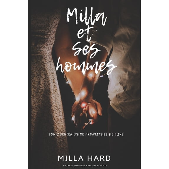 Milla et ses hommes: Confidences d'une prostituée de luxe (Paperback)