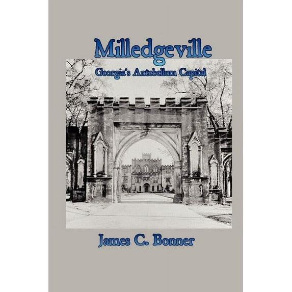 Milledgeville: Georgia's Antebellum Capital, (Paperback)