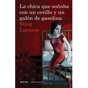 Millennium La Chica Que So aba Con Un Cerillo Y Un Gal n de Gasolina / The Girl Who Played with Fire The Girl Who Played with Fire, Book 2, Paperback