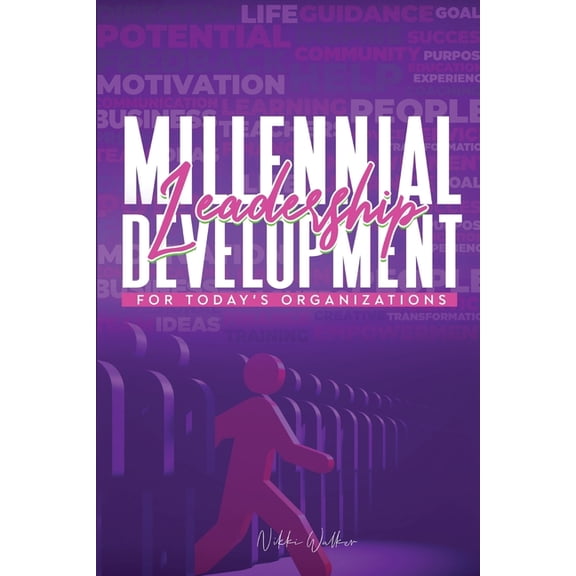 Millennial Leadership Development for Today's Organizations, (Paperback)