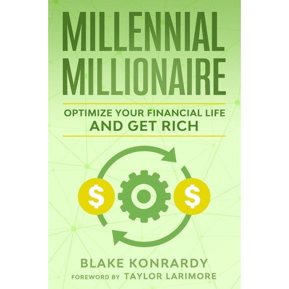 Millennial Millionaire: Optimize Your Financial Life and Get Rich (Paperback)
