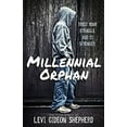 thumbnail image 1 of Pre-Owned Millennial Orphan: Trust Your Struggle. God Is Stronger. (Paperback) 1424551927 9781424551927, 1 of 1