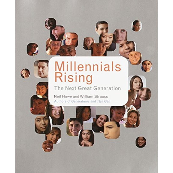 Pre-Owned Millennials Rising: The Next Great Generation (Paperback) 0375707190 9780375707193