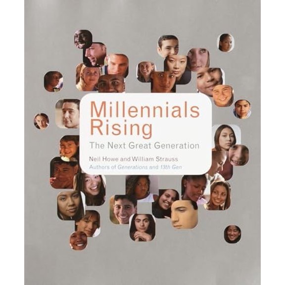 Pre-Owned Millennials Rising: The Next Great Generation (Paperback) 0375707190 9780375707193