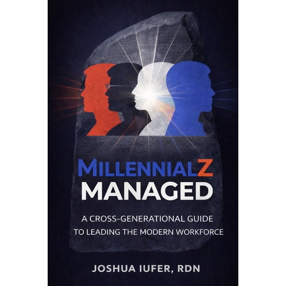 Millennialz Managed: A Cross-Generational Guide to Leading the Modern Workforce, (Paperback)