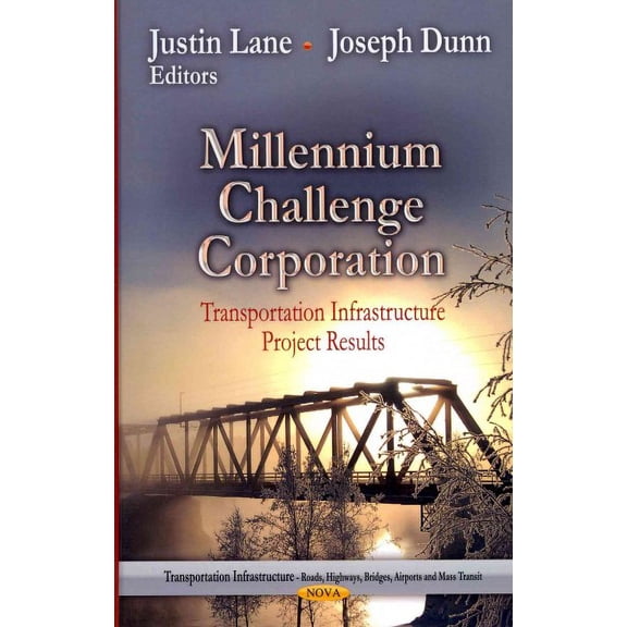 Millennium Challenge Corporation : Transportation Infrastructure Project Results