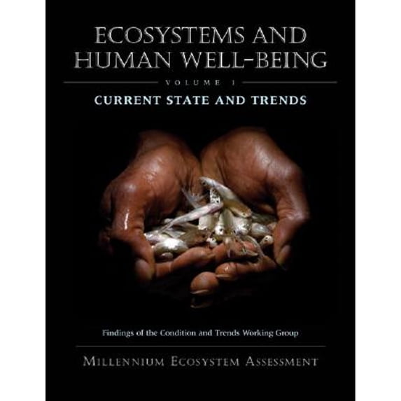 Pre-Owned Ecosystems and Human Well-Being: Current State and Trends: Findings of the Condition and Trends Working Group (Paperback) 1559632283 9781559632287