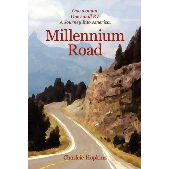 Millennium Road : One woman. One Small RV. A Journey Into America. (Paperback)
