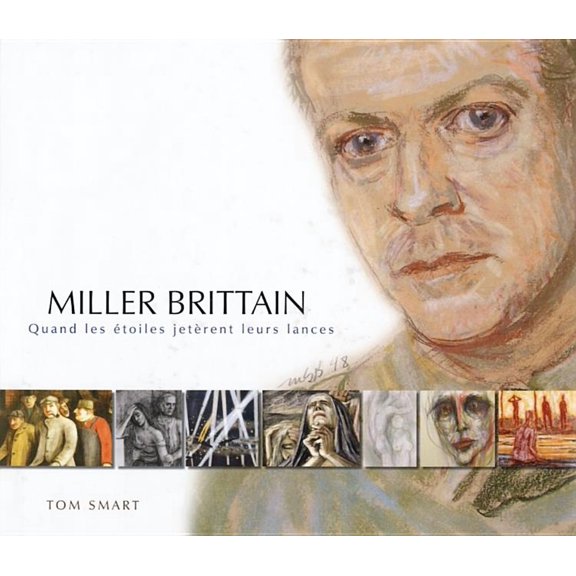 Miller Brittain: Quand Les toiles Jetrent Leurs Lances (Hardcover)