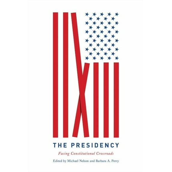 Miller Center Studies on the Presidency The Presidency: Facing Constitutional Crossroads, (Paperback)