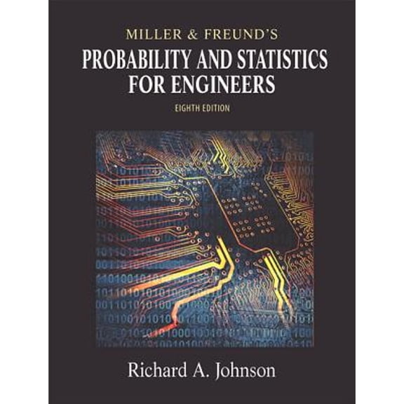 Pre-Owned Miller & Freund's Probability and Statistics for Engineers (8th Edition), 9780321640772, 0321640772, Hardcover, 8 edition