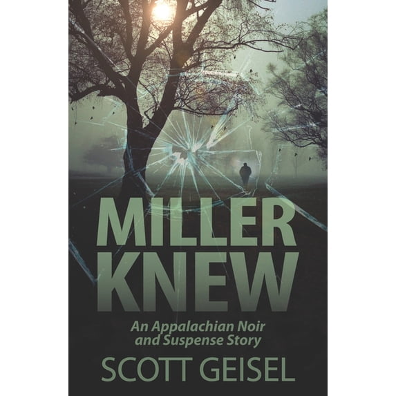 Miller Knew: An Appalachian Noir and Suspense Story, (Paperback)