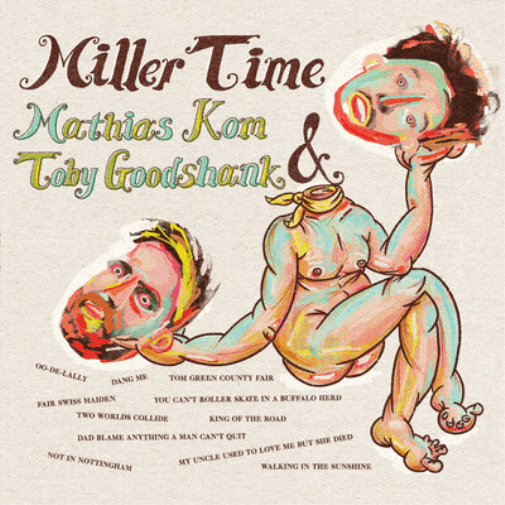 Mathias Kom & Toby Goodshank Miller Time (Vinyl Record) 12" Album