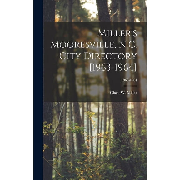 Miller's Mooresville, N.C. City Directory [1963-1964]; 1963-1964, (Hardcover)