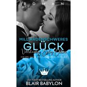 Milliardenschweres Glck Vollstndige Epilog-Edition Heimliche Milliardre German Edition Paperback 1950220176 9781950220175 Blair Babylon