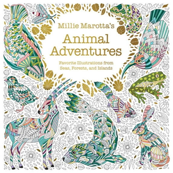 Pre-Owned Millie Marotta's Animal Adventures: Favorite Illustrations from Seas, Forests, and Islands (Millie Marotta Adult Coloring Book) Paperback