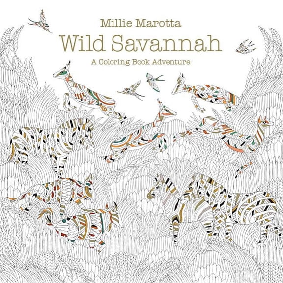 Millie Marotta Adult Coloring Book: Wild Savannah: A Coloring Book Adventure (Paperback)