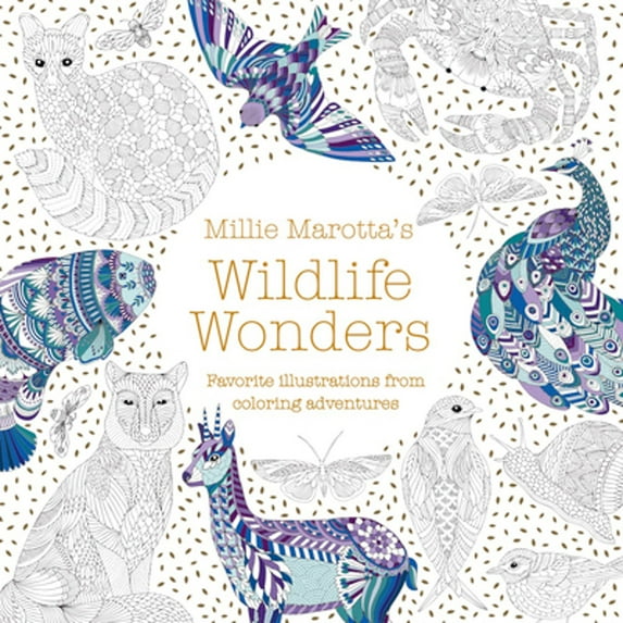 Pre-Owned Millie Marotta's Wildlife Wonders: Favorite Illustrations from Coloring Adventures (Paperback) 1454710888 9781454710882