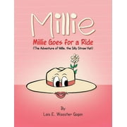 Millie Millie Goes for a Ride The Adventure of Mille, the Silly Straw Hat, Paperback