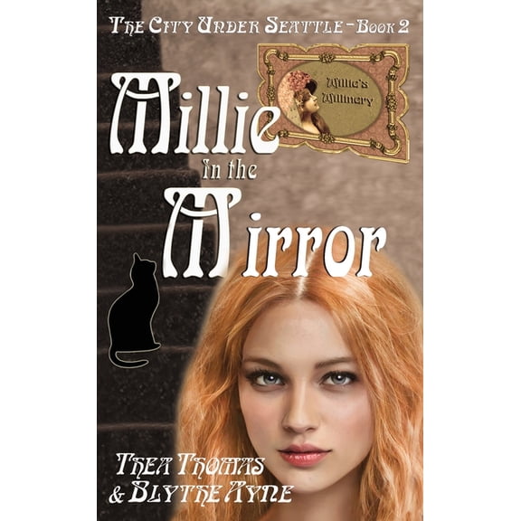 City Under Seattle Millie in the Mirror: The City Under Seattle, Book 2, (Hardcover)