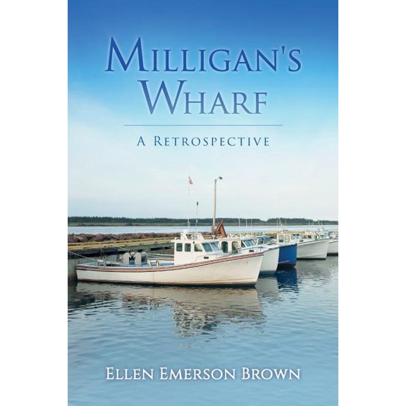 Milligan's Wharf: A Retrospective, (Paperback)