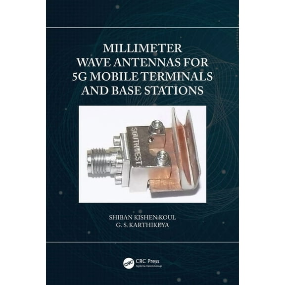 Millimeter Wave Antennas for 5G Mobile Terminals and Base Stations, (Hardcover)