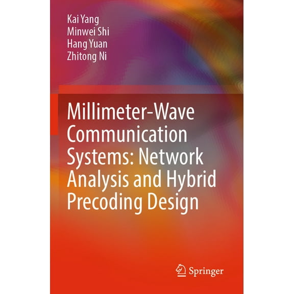 Millimeter-Wave Communication Systems: Network Analysis and Hybrid Precoding Design, (Paperback)