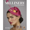 thumbnail image 1 of Millinery: The Art of Hat-Making (Paperback) by Sarah Lomax, Rachel Skinner, 1 of 1