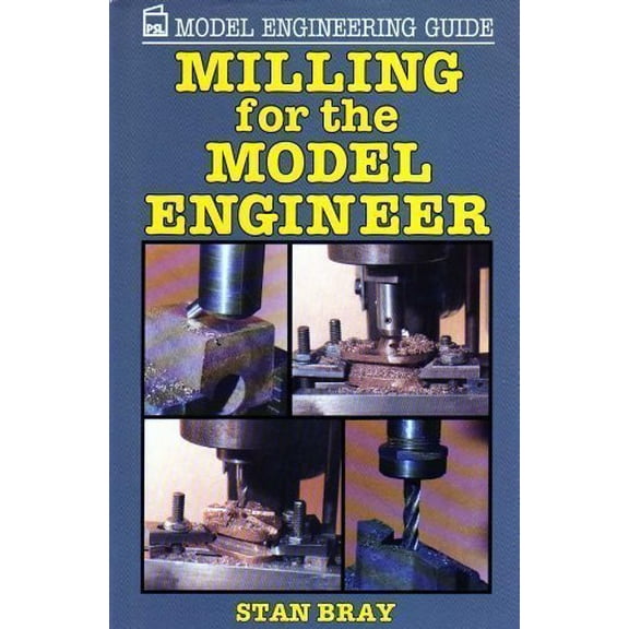 Pre-Owned Milling for the Model Engineer (Model Engineering Guide) (Hardcover) 1852601701 9781852601706