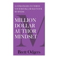 thumbnail image 1 of Million Dollar Author Mindset: Sixteen strategies to write your book &amp; build your business, (Paperback), 1 of 1