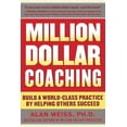 thumbnail image 1 of Million Dollar Coaching: Build a World-Class Practice by Helping Others Succeed, (Paperback), 1 of 1