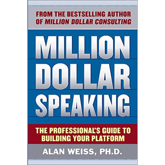 Pre-Owned Million Dollar Speaking: The Professional's Guide to Building Your Platform (Paperback) 0071743804 9780071743808