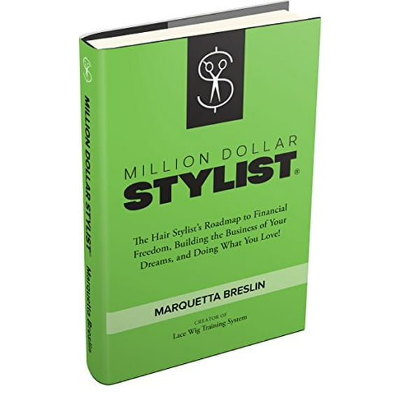 Pre-Owned Million Dollar Stylist: The Hair Stylist's Roadmap to Financial Freedom, Building the Business of Your Dreams, and Doing What You Love! (Hardcover) 1935020250 9781935020257