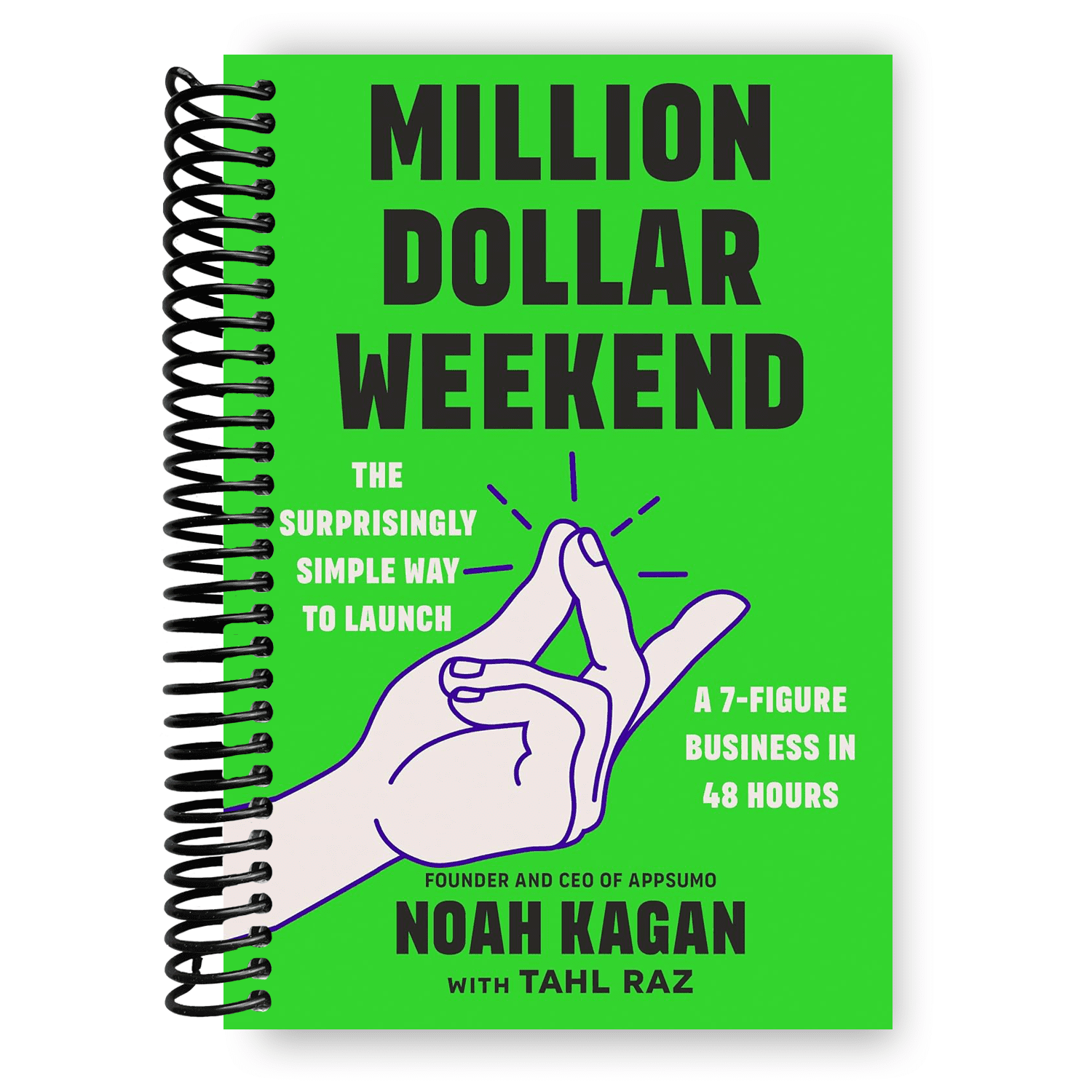Million Dollar Weekend : The Surprisingly Simple Way to Launch a 7