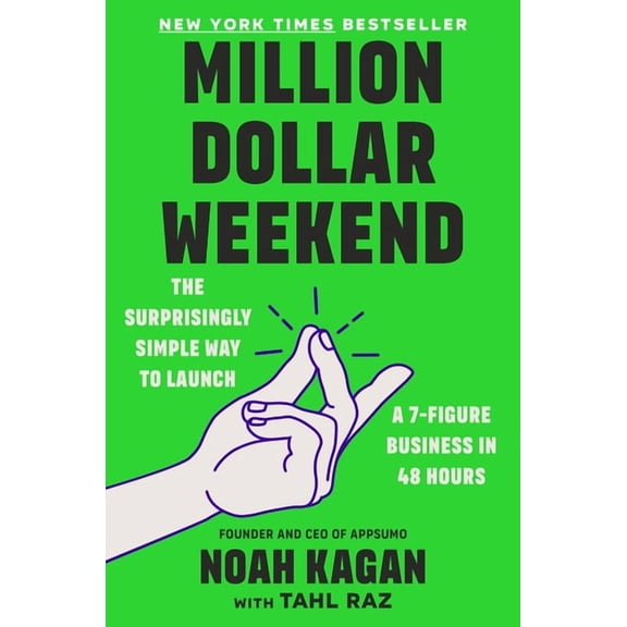 Million Dollar Weekend : The Surprisingly Simple Way to Launch a 7-Figure Business in 48 Hours (Hardcover)
